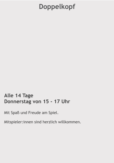 Doppelkopf Alle 14 Tage Donnerstag von 15 - 17 Uhr  Mit Spaß und Freude am Spiel.   Mitspieler:innen sind herzlich willkommen.