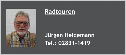 Radtouren   Jürgen Heidemann Tel.: 02831-1419